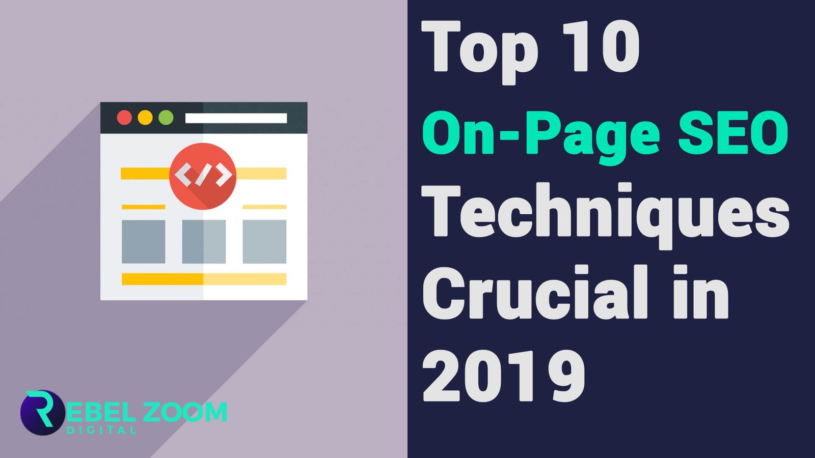 Top 10 On Page SEO Techniques Crucial in 2019 - Rebel Zoom